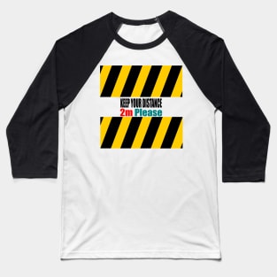 keep your distance please, 2m Baseball T-Shirt